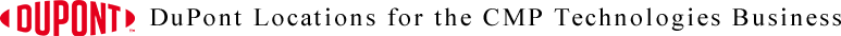 DuPont Locations for the CMP Technologies Business